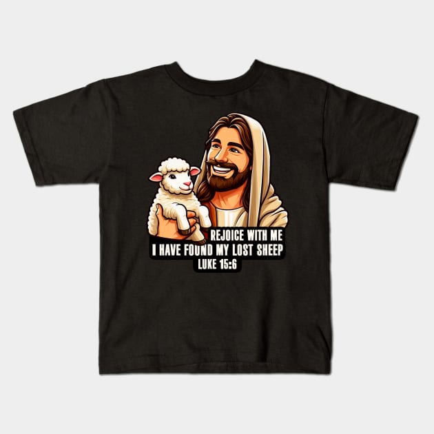 Luke 15:6 I Have Found My Lost Sheep Kids T-Shirt by Plushism